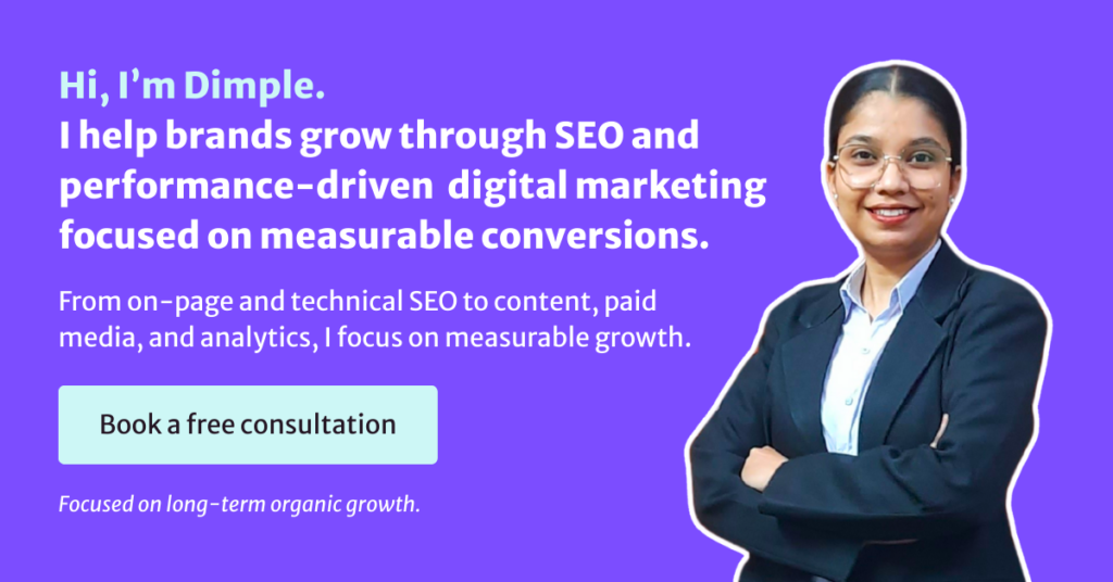 Dimple Kashyap, full-stack digital marketer and SEO specialist, helping brands grow through SEO and performance-driven marketing